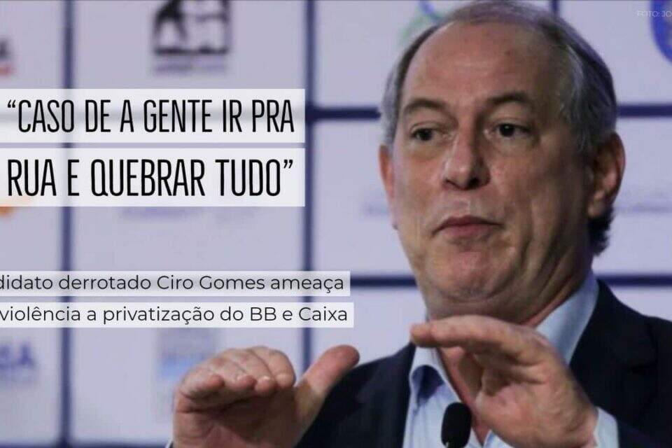 Candidato derrotado Ciro Gomes amea a com viol ncia a